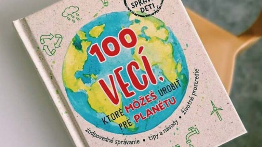 Kniha 100 vecí, ktoré môžeš urobiť pre planétu