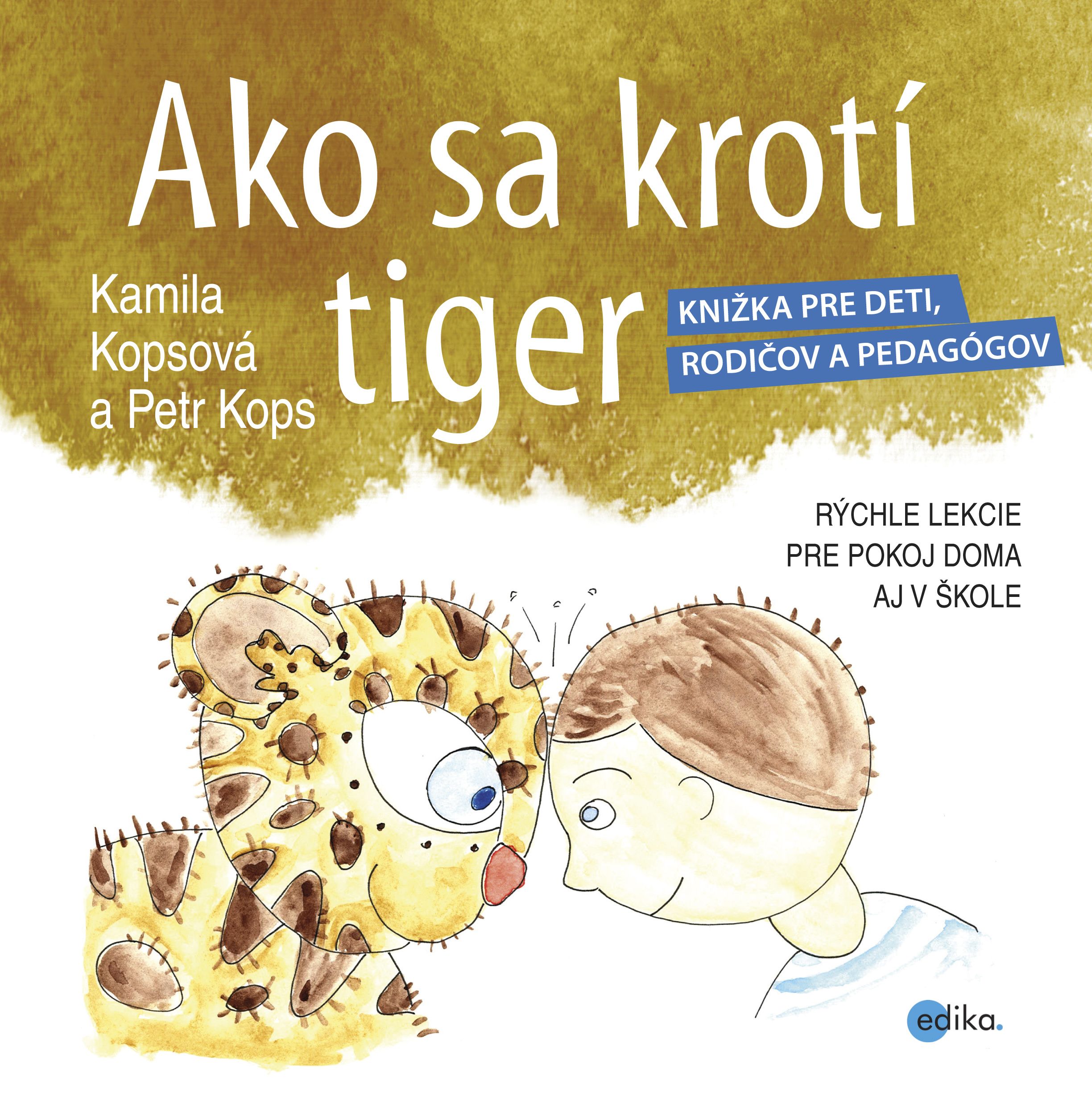 Ako sa krotí tiger - Kamila Kopsová a Petr Kops