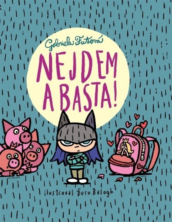 Kniha: Nejdem a basta! (Gabriela Futová)